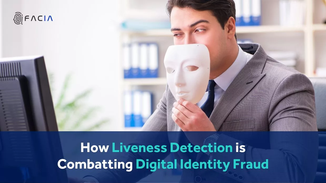 How Liveness Detection is Combatting Digital Identity Fraud