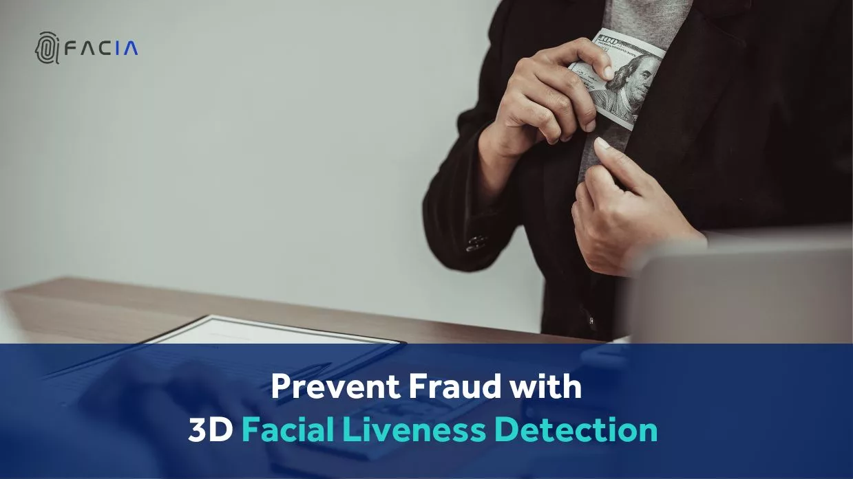 Prevent Fraud with 3D Facial Liveness Detection