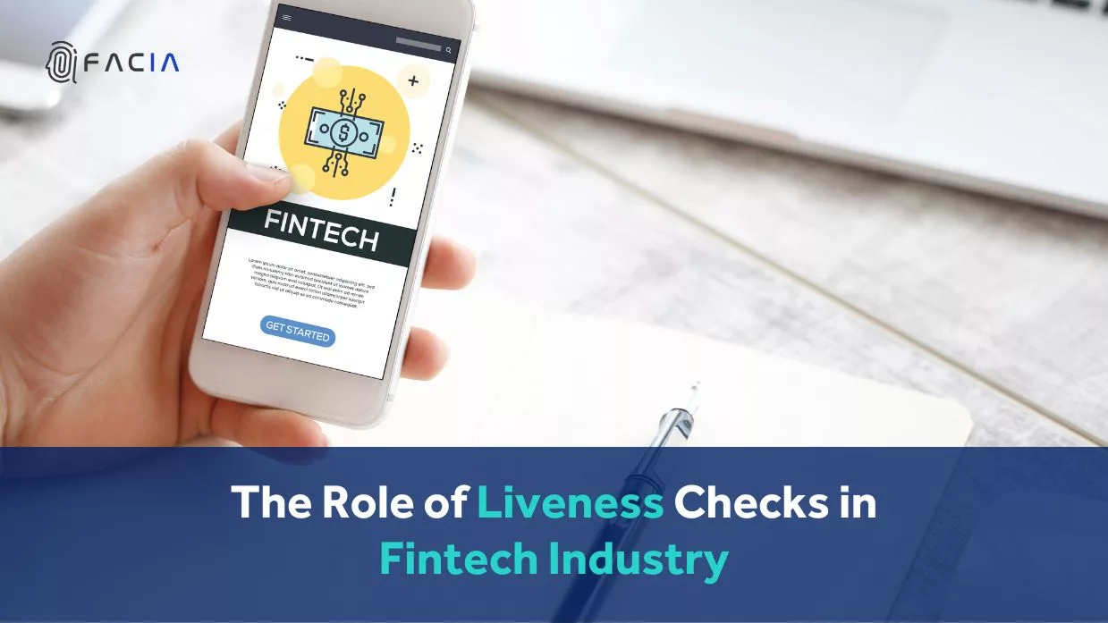 The Role of Liveness Checks in Fintech Industry