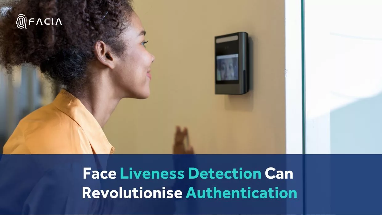 Face Liveness Detection Can Revolutionise Authentication