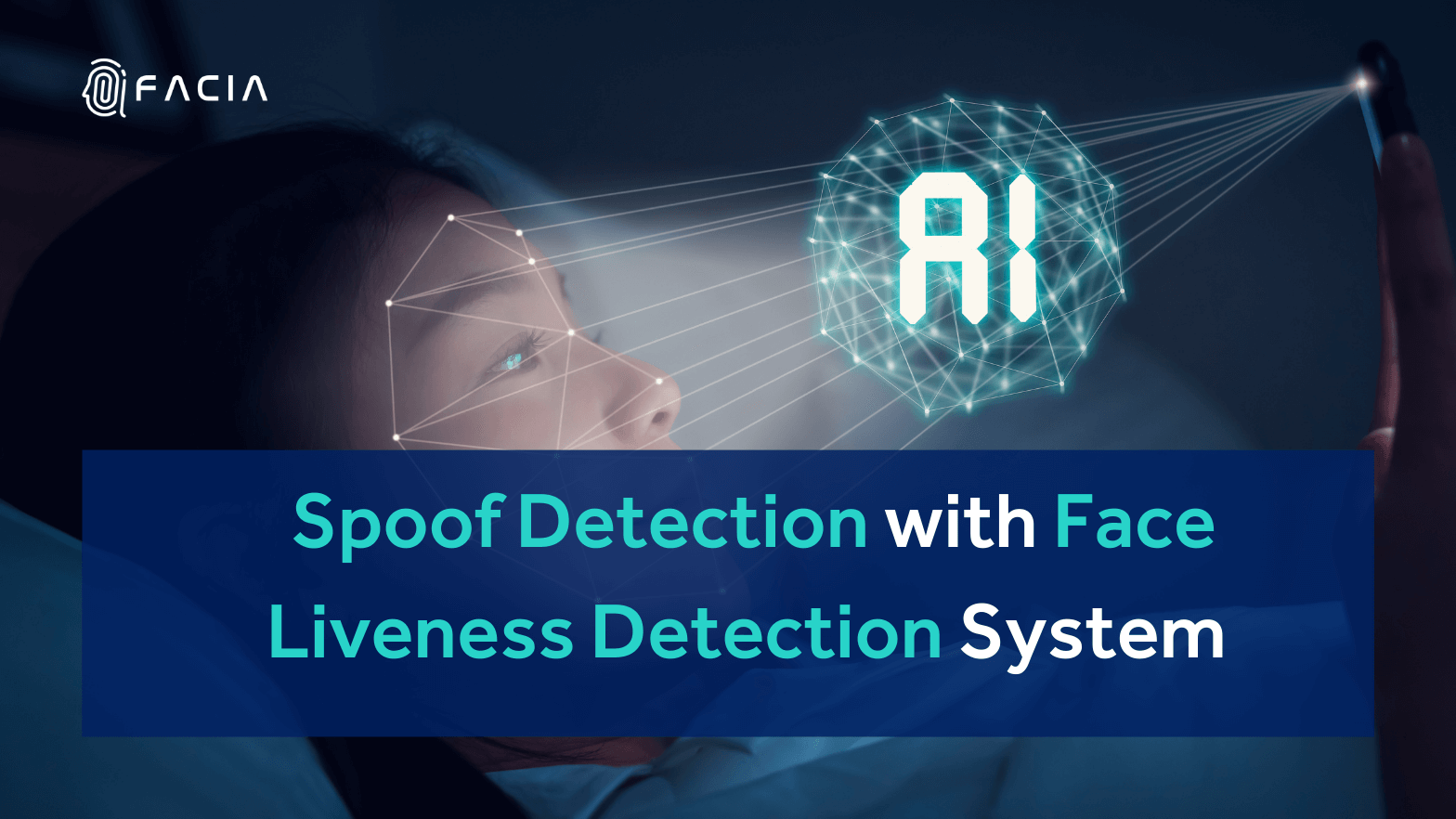 Improve Digital Security With Face Recognition And 3D Liveness Detection