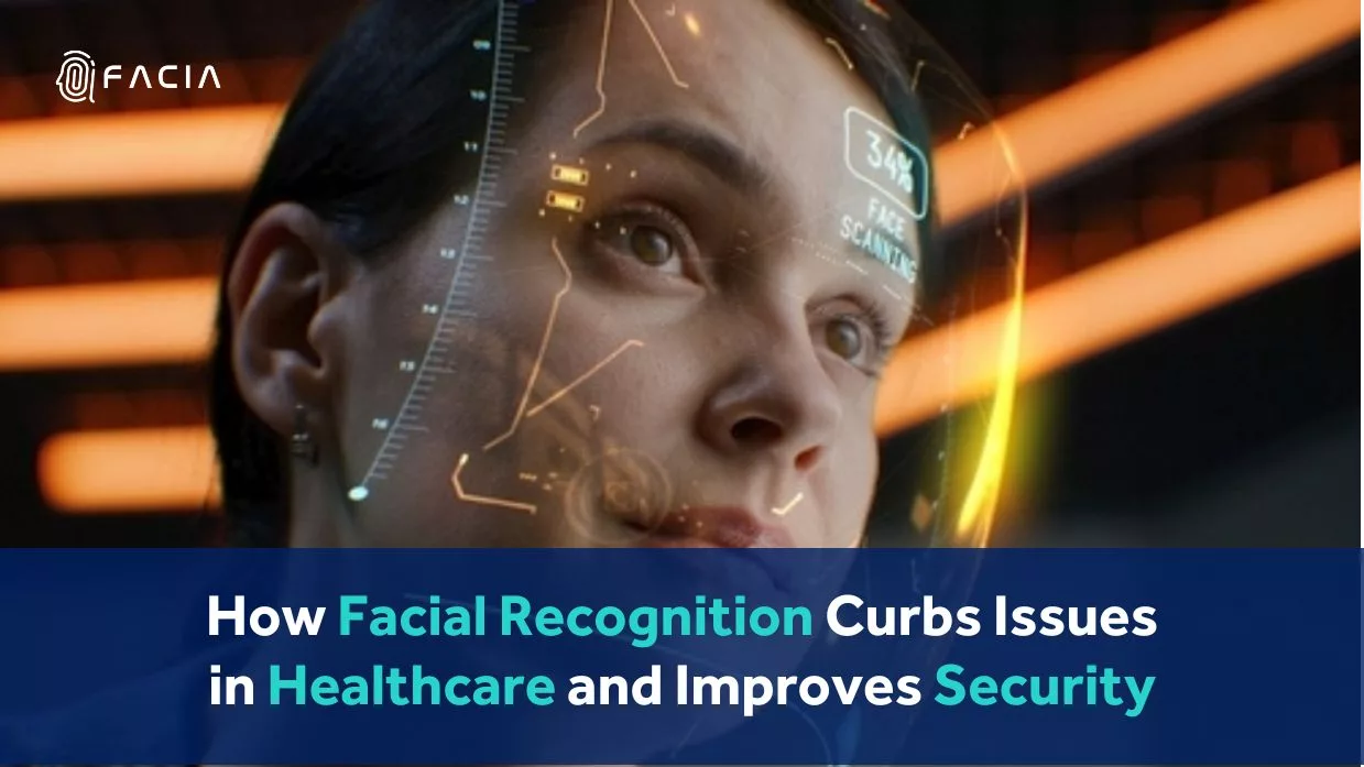 How Facial Recognition Curbs Issues in Healthcare