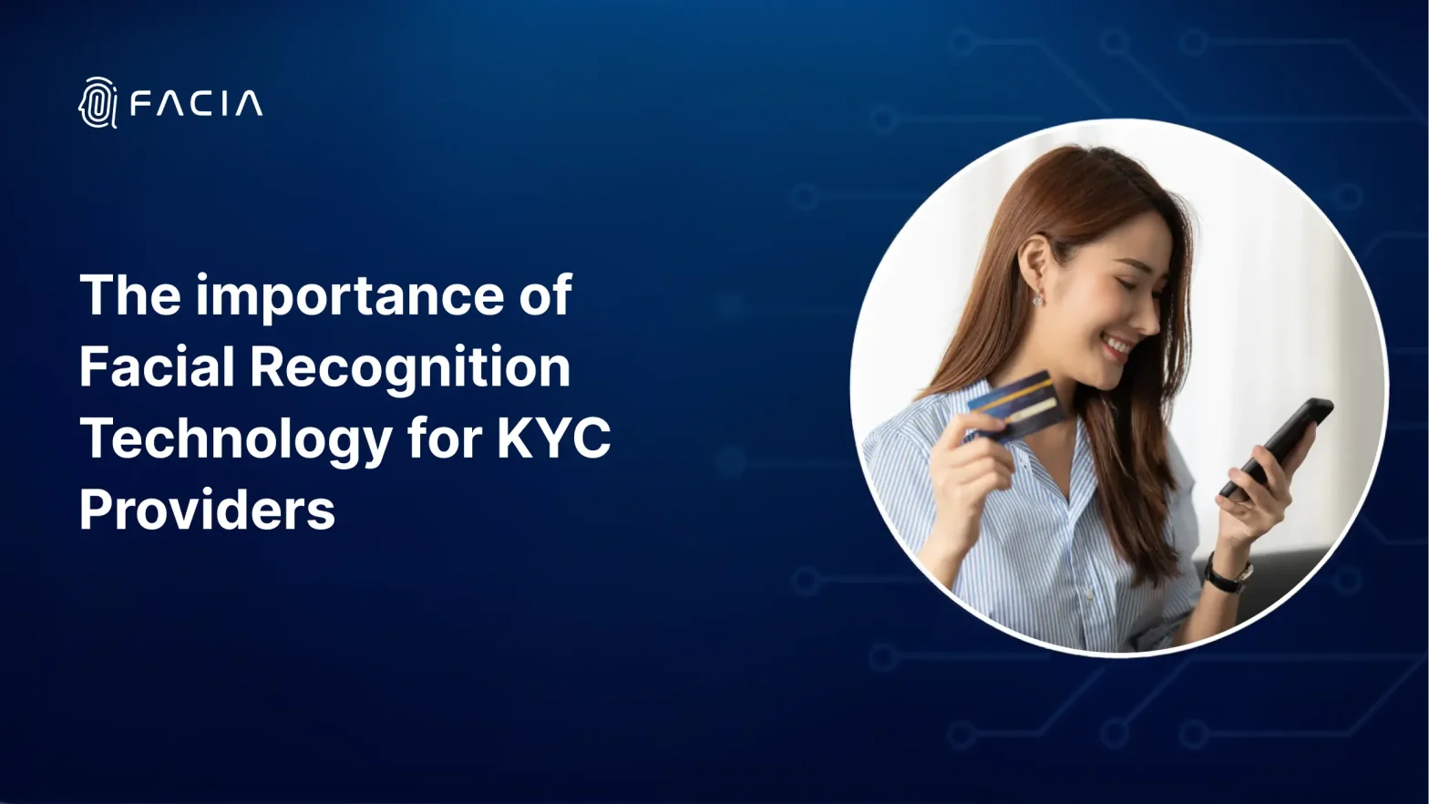 Why KYC Providers Cannot Ignore Facial Recognition Technology