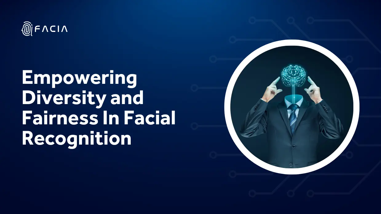 Facia Promotes Fairness and Accuracy In Facial Recognition with Diversity and Inclusion
