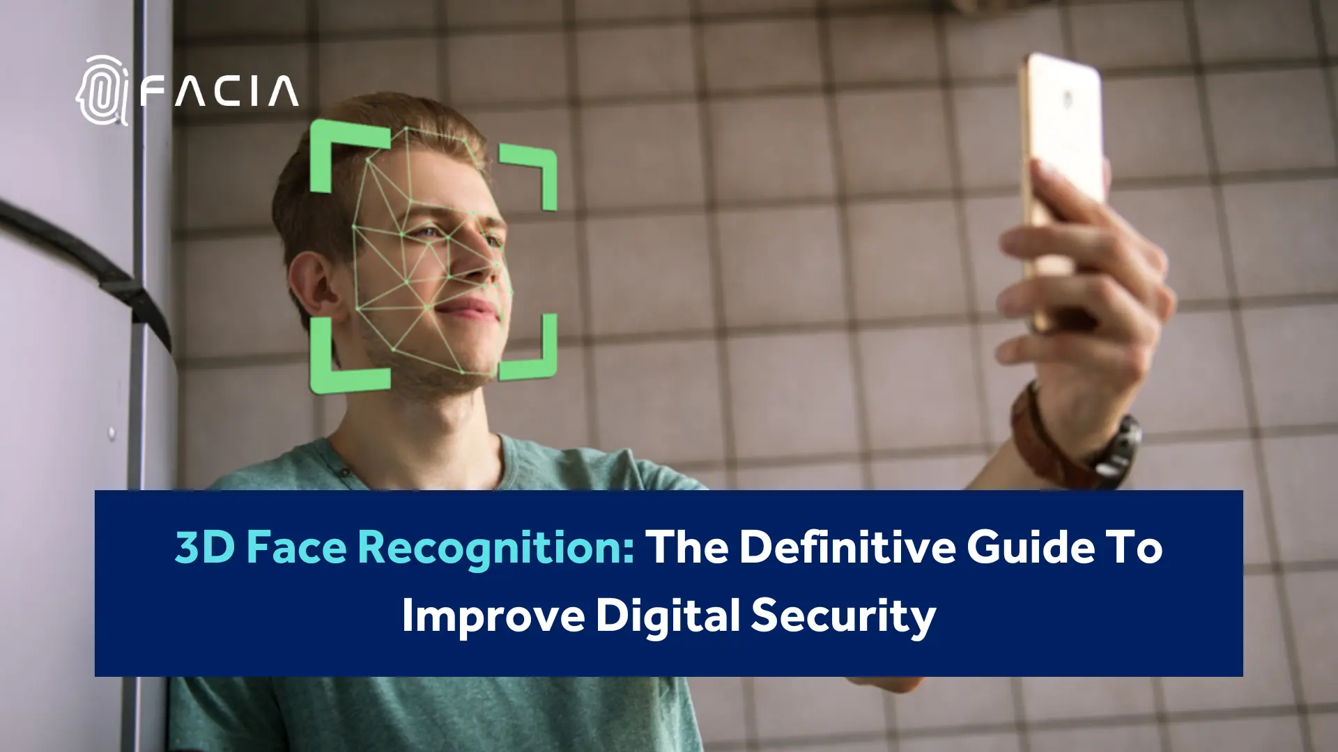 3d-face-recognition-the-ultimate-guide-for-greater-security