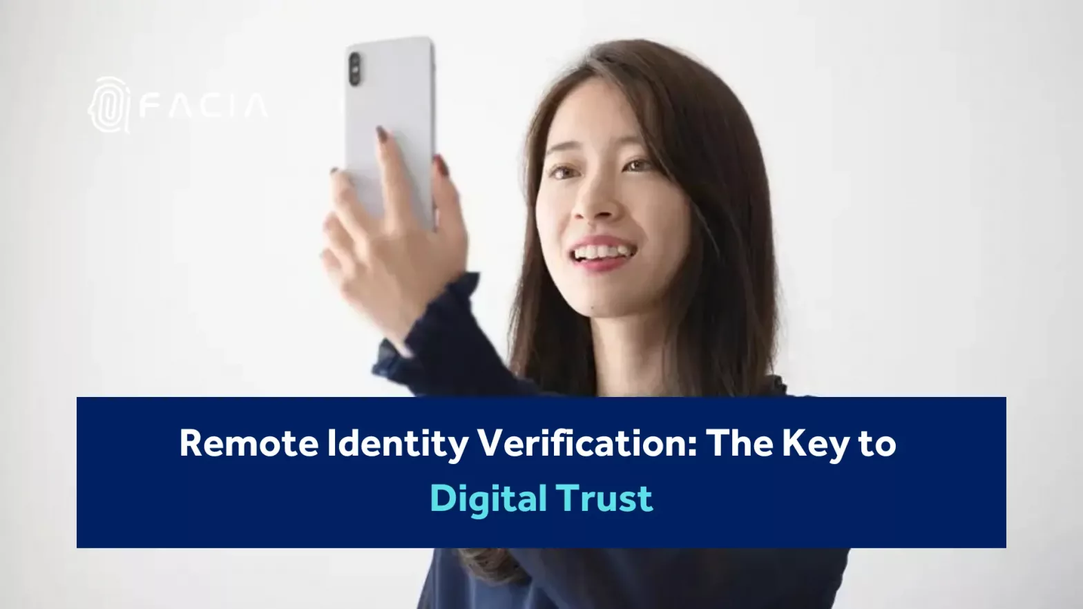 Remote Identity Verification The Key to Digital Trust