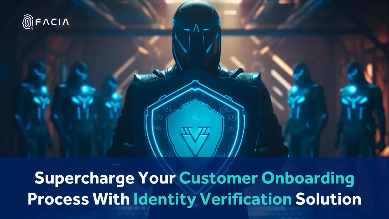 Supercharge Your Customer Onboarding Process With the Ultimate Identity Verification Solution