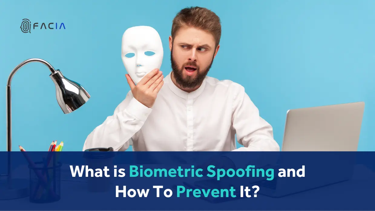 What is BIometric Spoofing and How To Prevent It