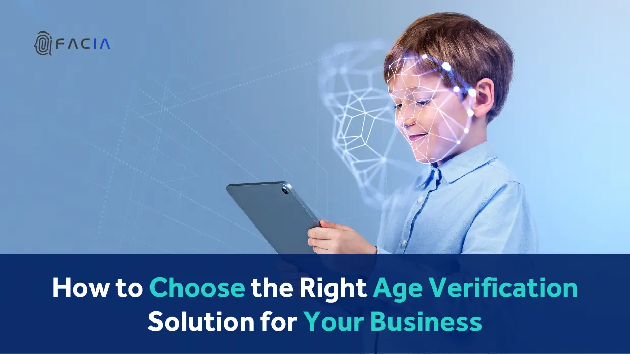 How to Choose the Right Age Verification Solution for Your Business