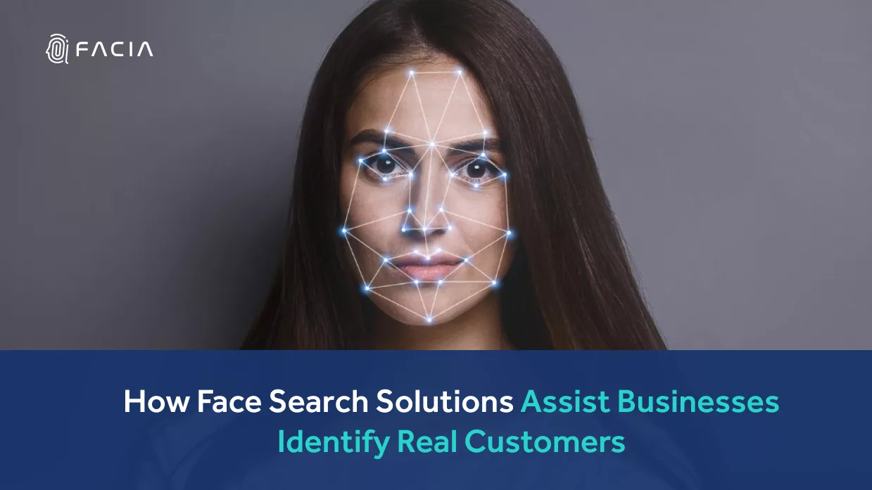 How Face Search Solutions Assist Businesses Identify Real Customers