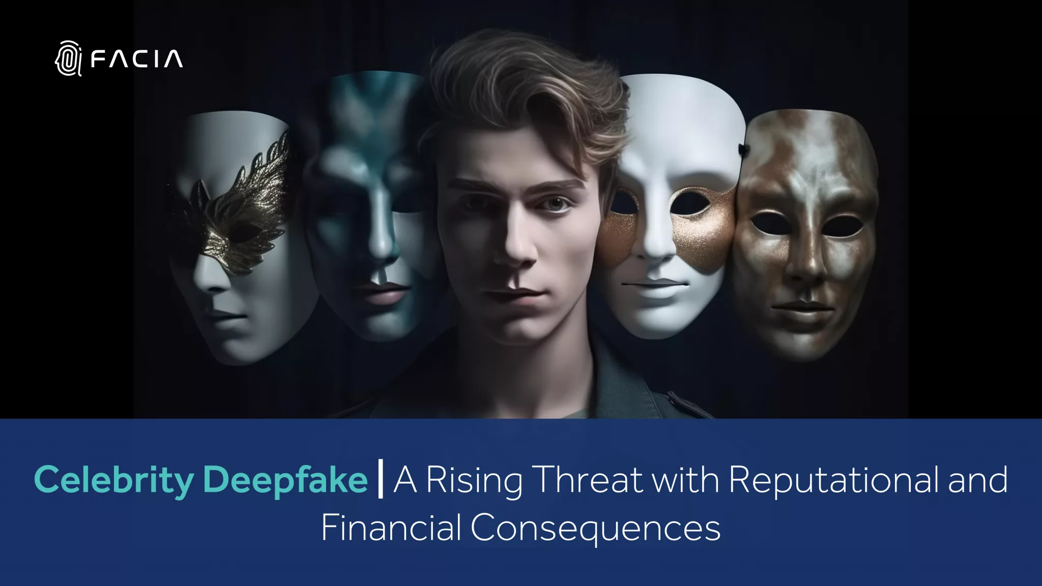 Celebrity Deepfake | A Rising Threat with Reputational and Financial  Consequences