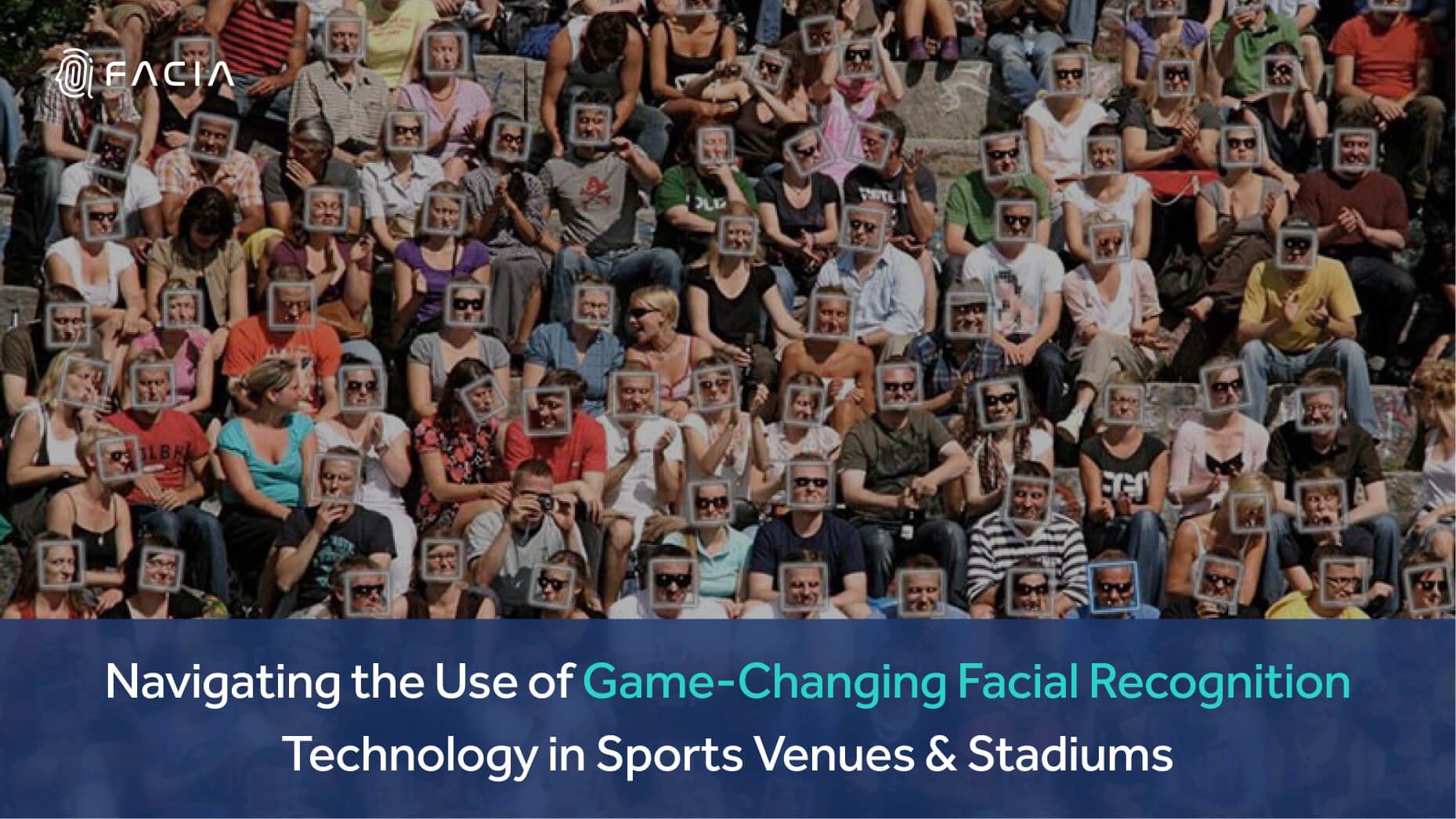 Navigating the Use of Game-Changing Facial Recognition Software in Sports Venues & Stadiums