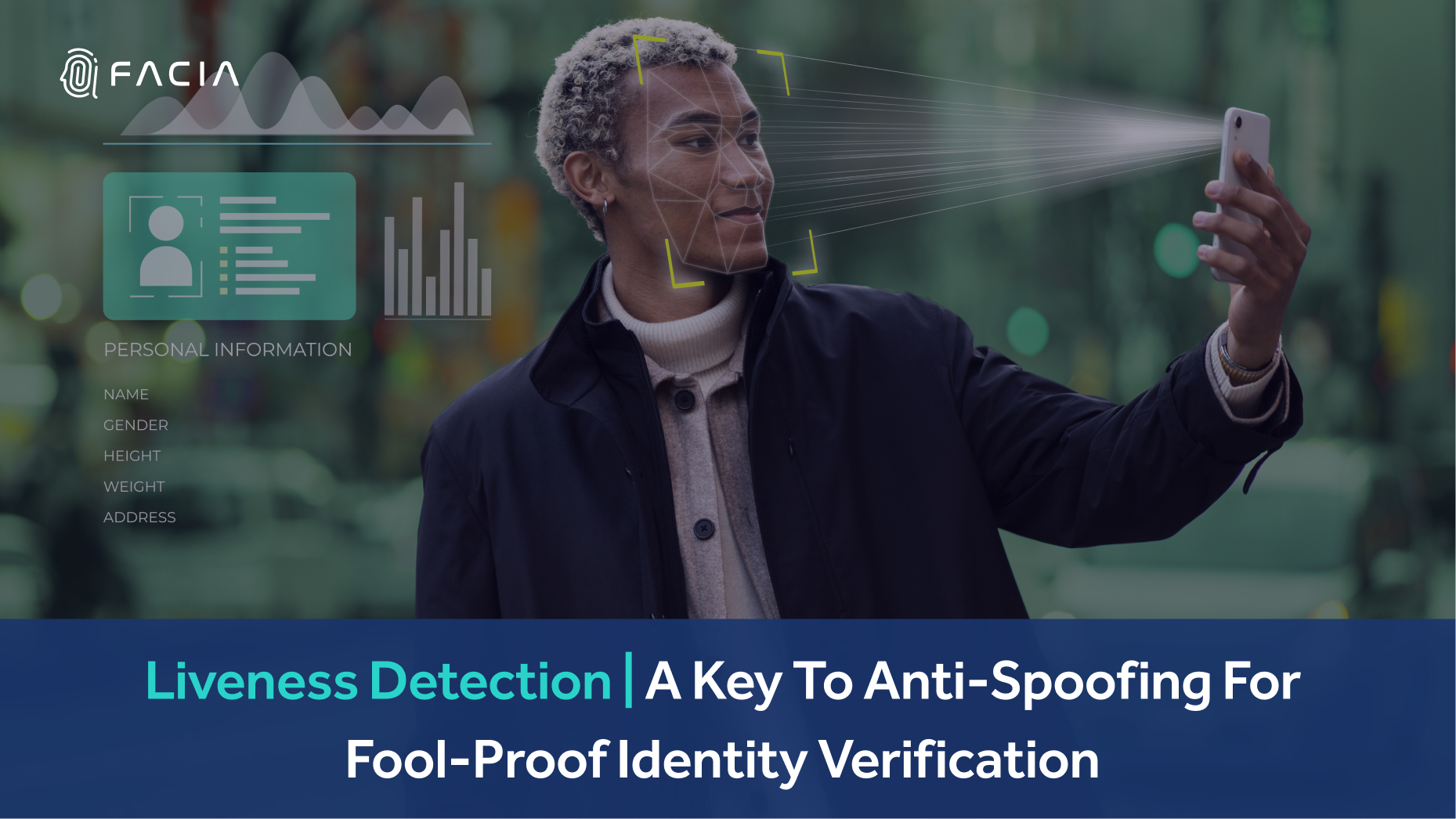 Liveness Detection | A Key To Anti-Spoofing For Fool-Proof Identity Verification