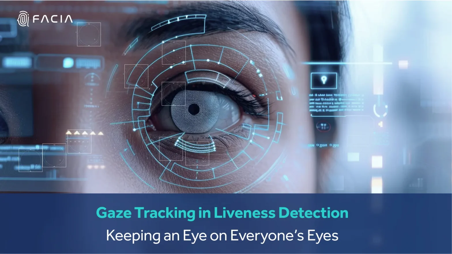 Title image of blog on the use of Gaze Tracking in Liveness Detection.