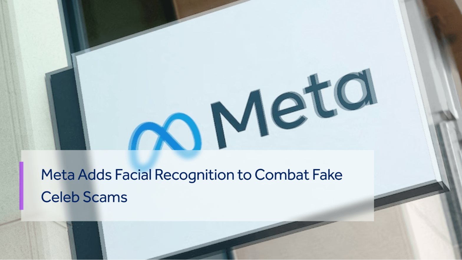 META SETS TO SECURE THEIR USER PRIVACY BY USING FACIAL RECOGNITION SYSTEM