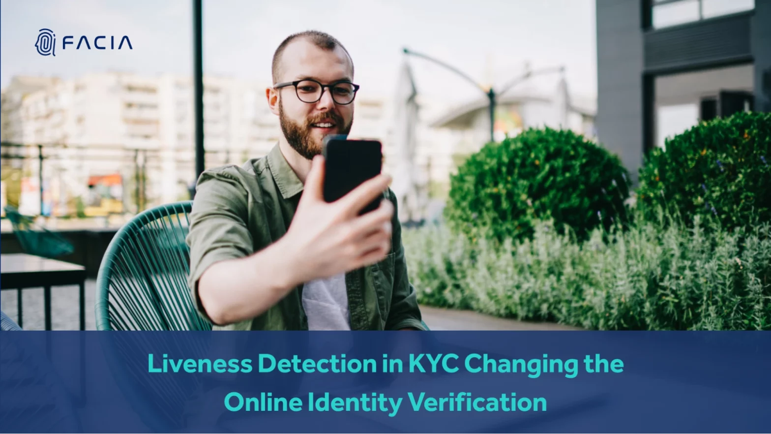 LIVENESS DETECTION IN KYC CHANGING THE DIGITAL IDENTITY VERIFICATION