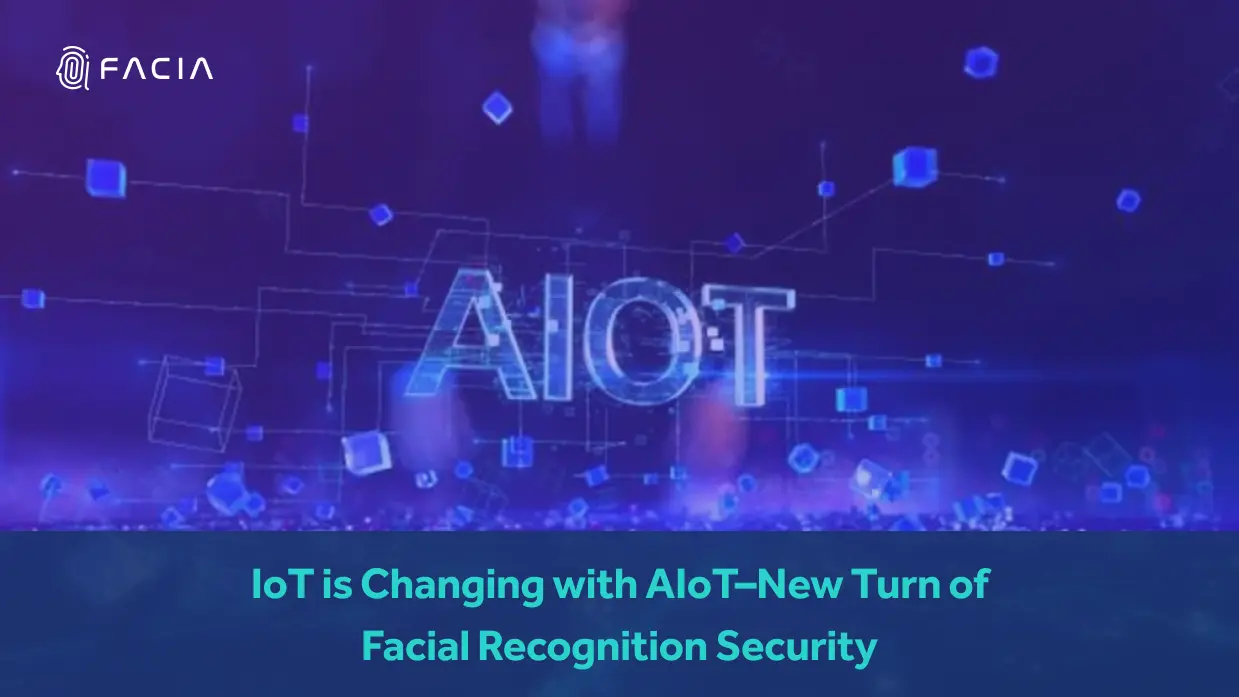 IoT REVOLUTIONIZING WITH THE AIoT- A NEW SAFETY TURN IN FACIAL RECOGNITION