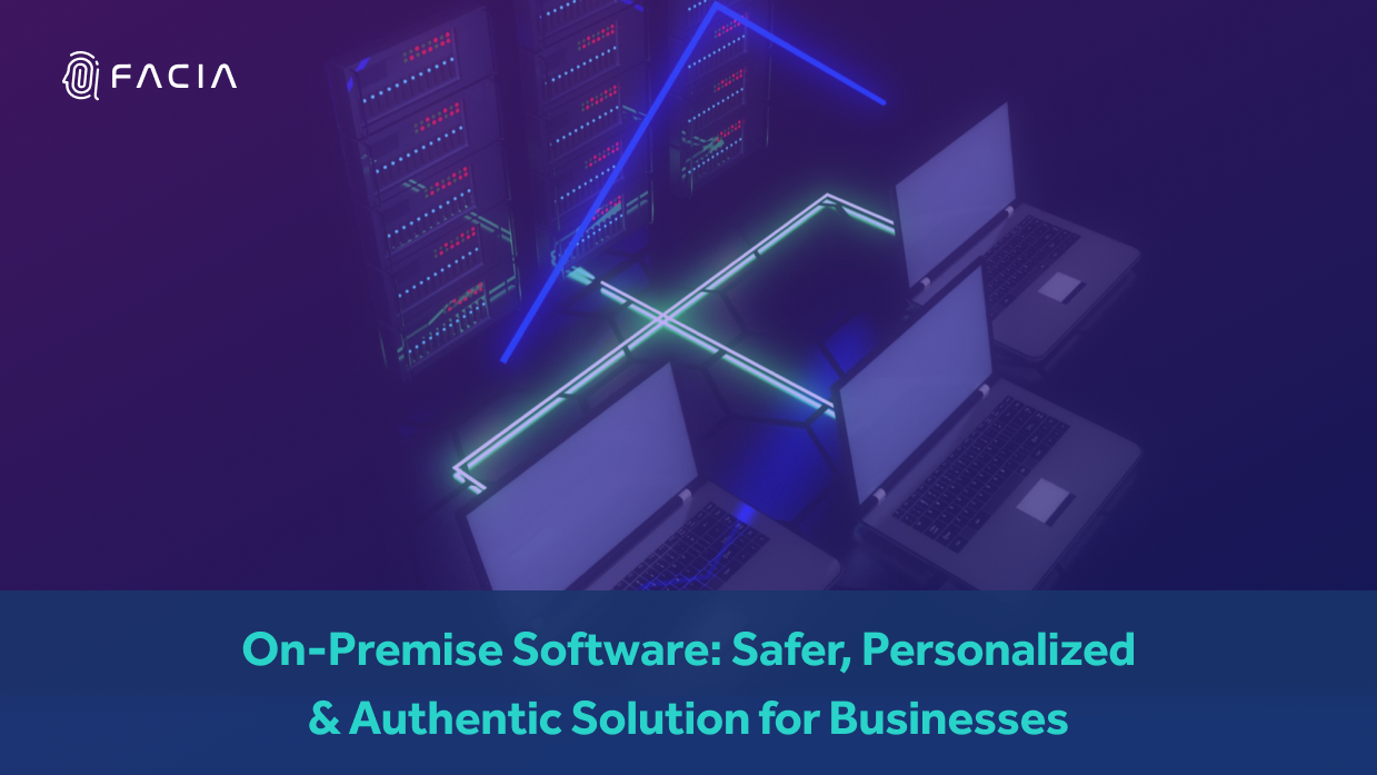 ON-PREMISE SOFTWARE CHANGING THE DATA SECURING PROCESSES FOR BUSINESSES