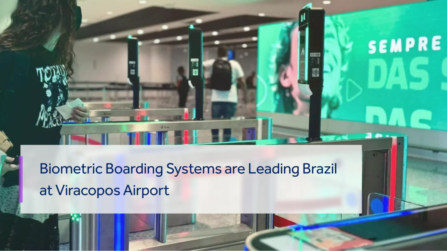 BRAZIL IS SET TO INSTALL BIOMETRIC BOARDING SYSTEM WITH FACIAL RECOGNITION TECHNOLOGY