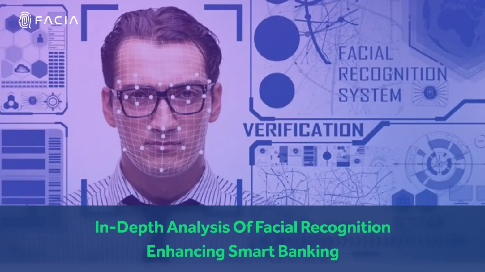 Understanding the Role of Facial Recognition in Enhancing Smart Banking