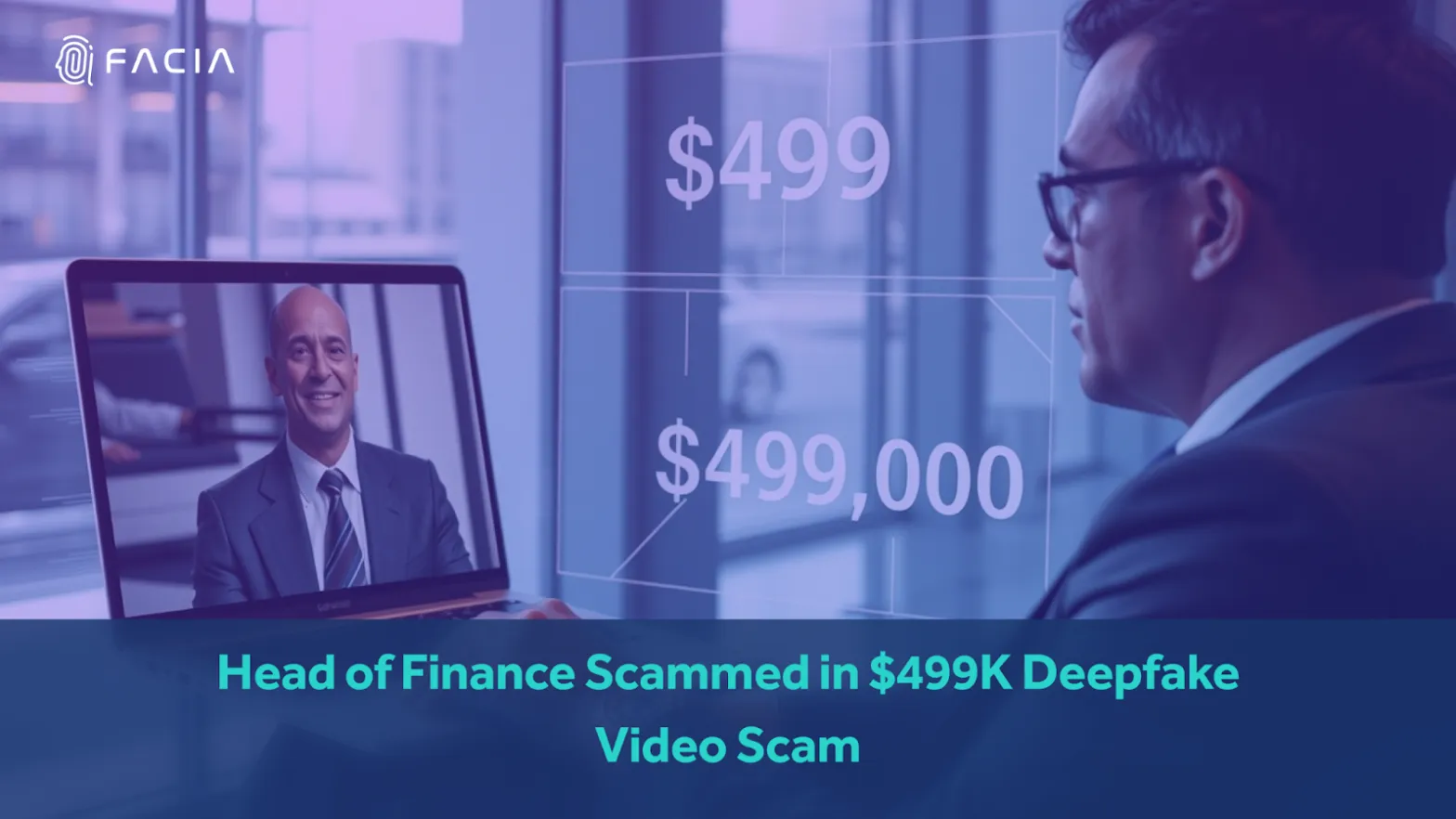 Head of Finance Scammed in $499K Deepfake Video Scam