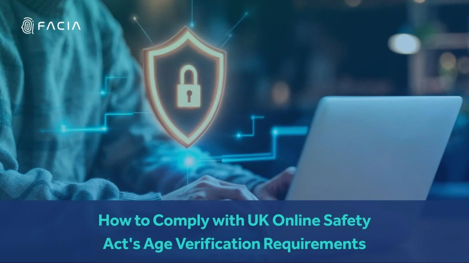 How to Comply with UK Online Safety Act's Age Verification Requirements
