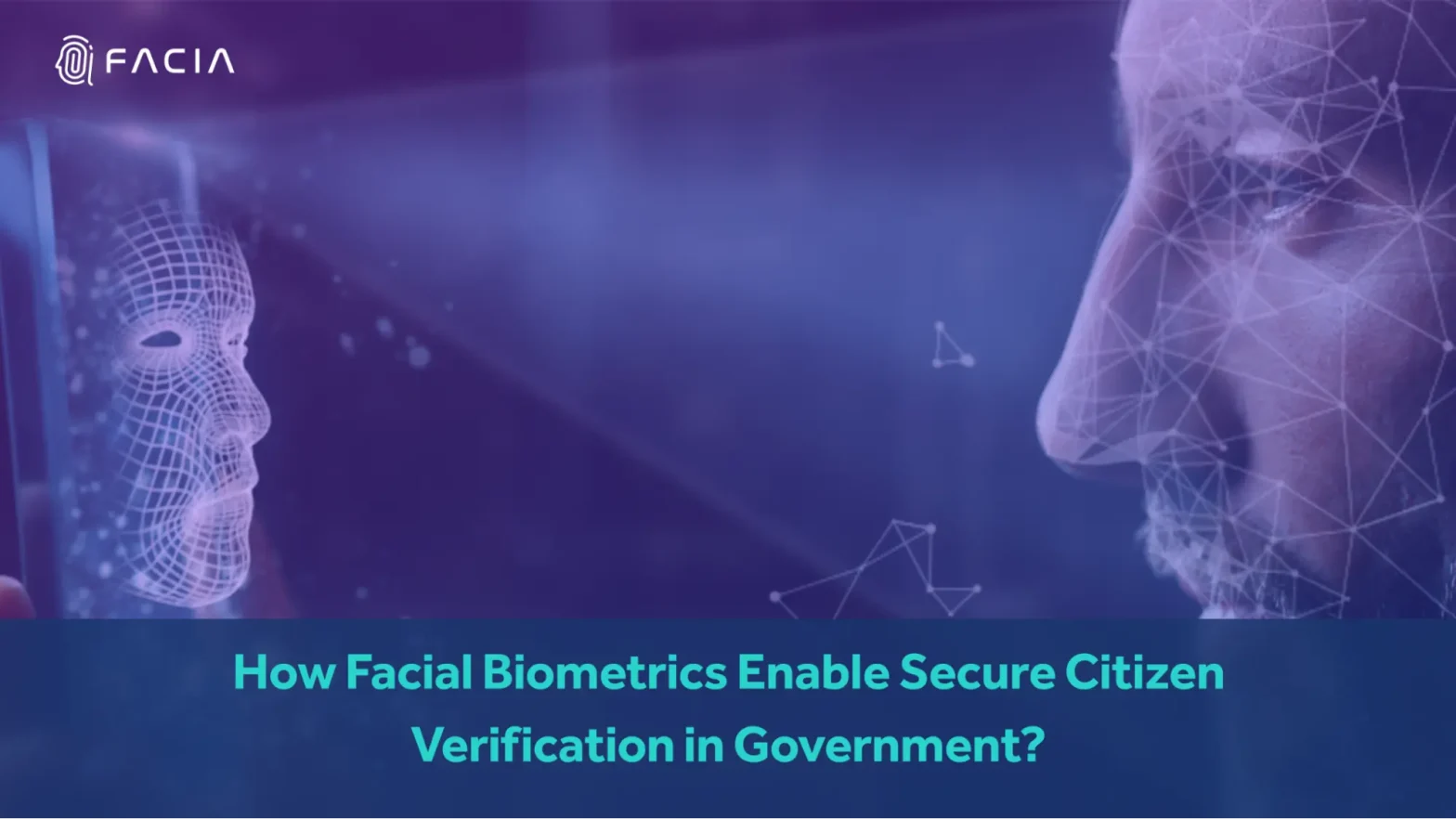 How Facial Biometrics Enable Secure Citizen Verification in Government?