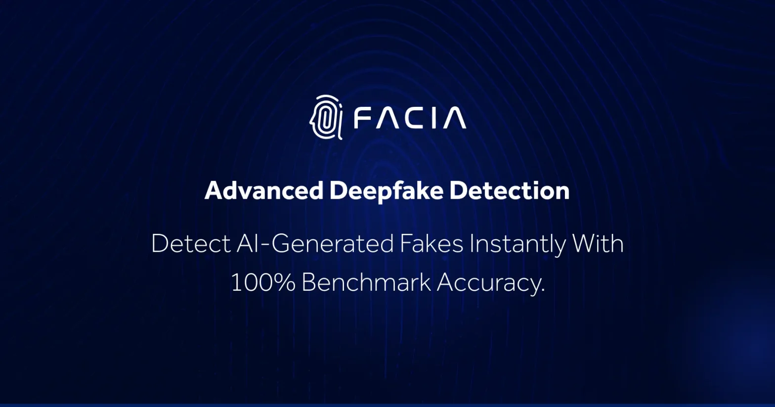 Stay protected from misinformation, and be aware of manipulated imagery online with Facia’s video deepfake detection and AI Image checking solutions.
