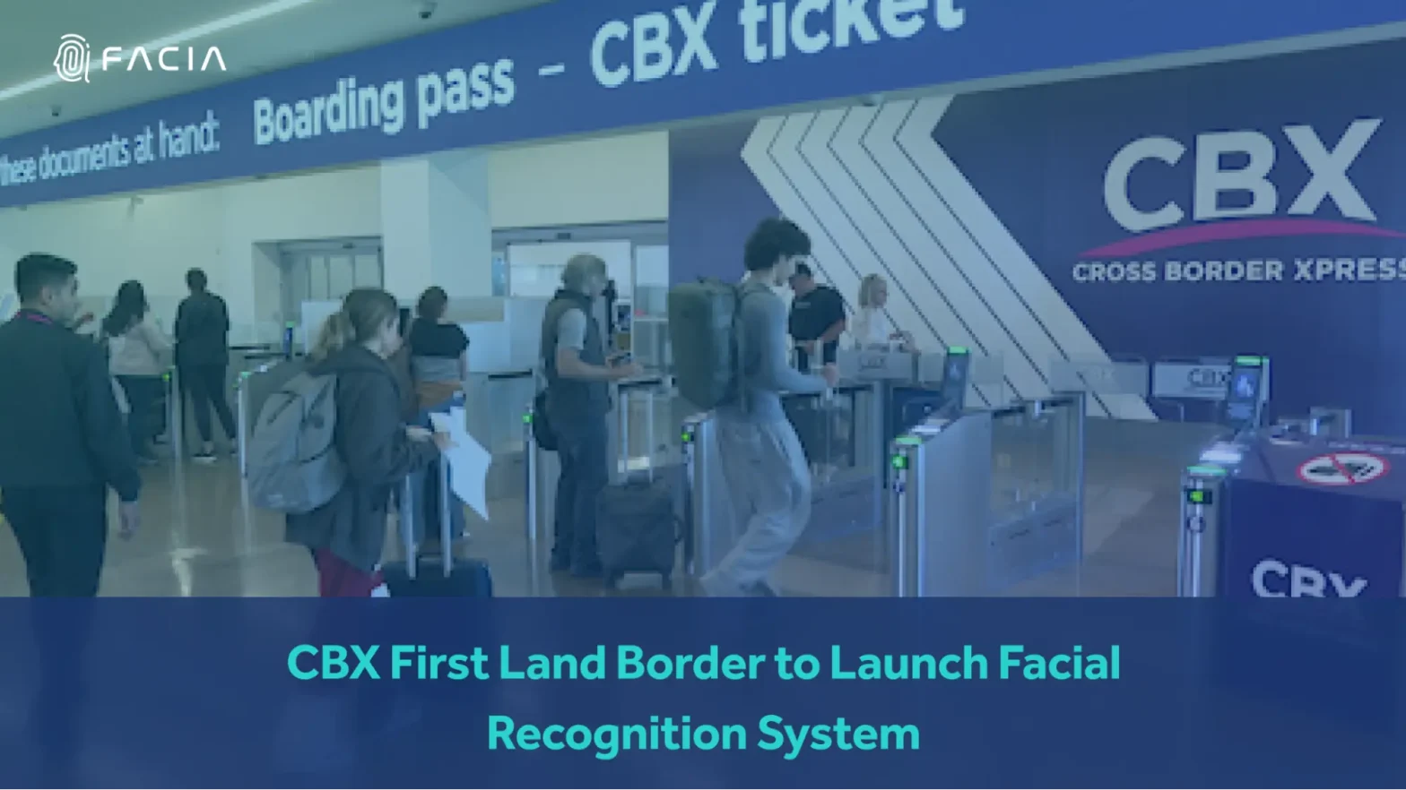 CBX First Land Border to Launch Facial Recognition System