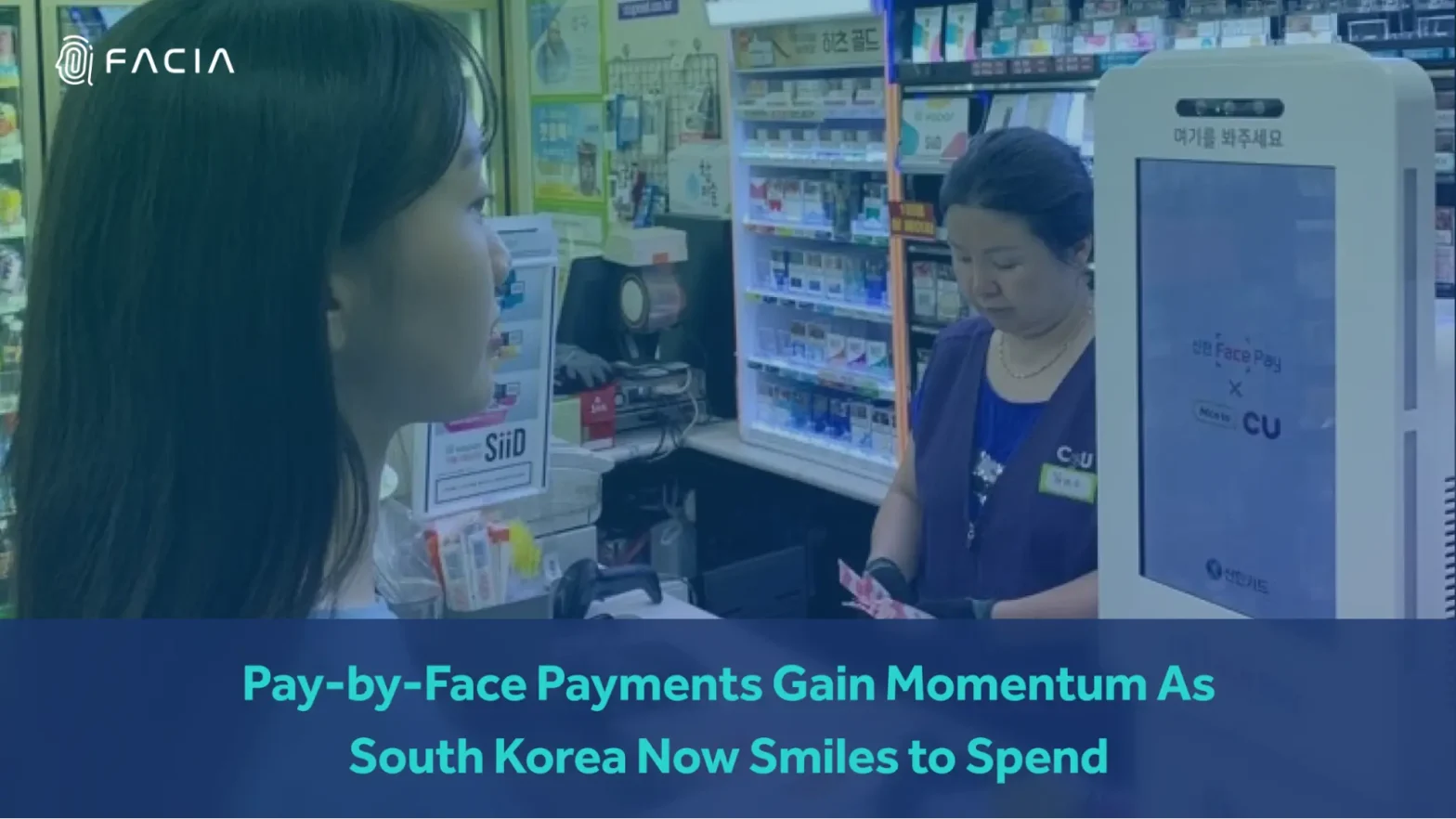 Pay-by-Face Payments Gain Momentum As South Korea Now Smiles to Spend