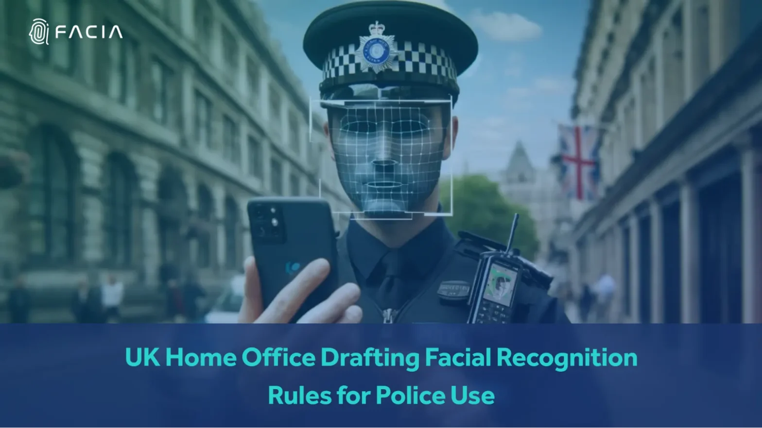 UK Home Office Drafting Facial Recognition Rules for Police Use