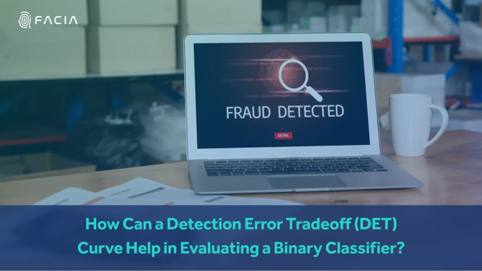 How Can a Detection Error Tradeoff (DET) Curve Help in Evaluating a Binary Classifier?