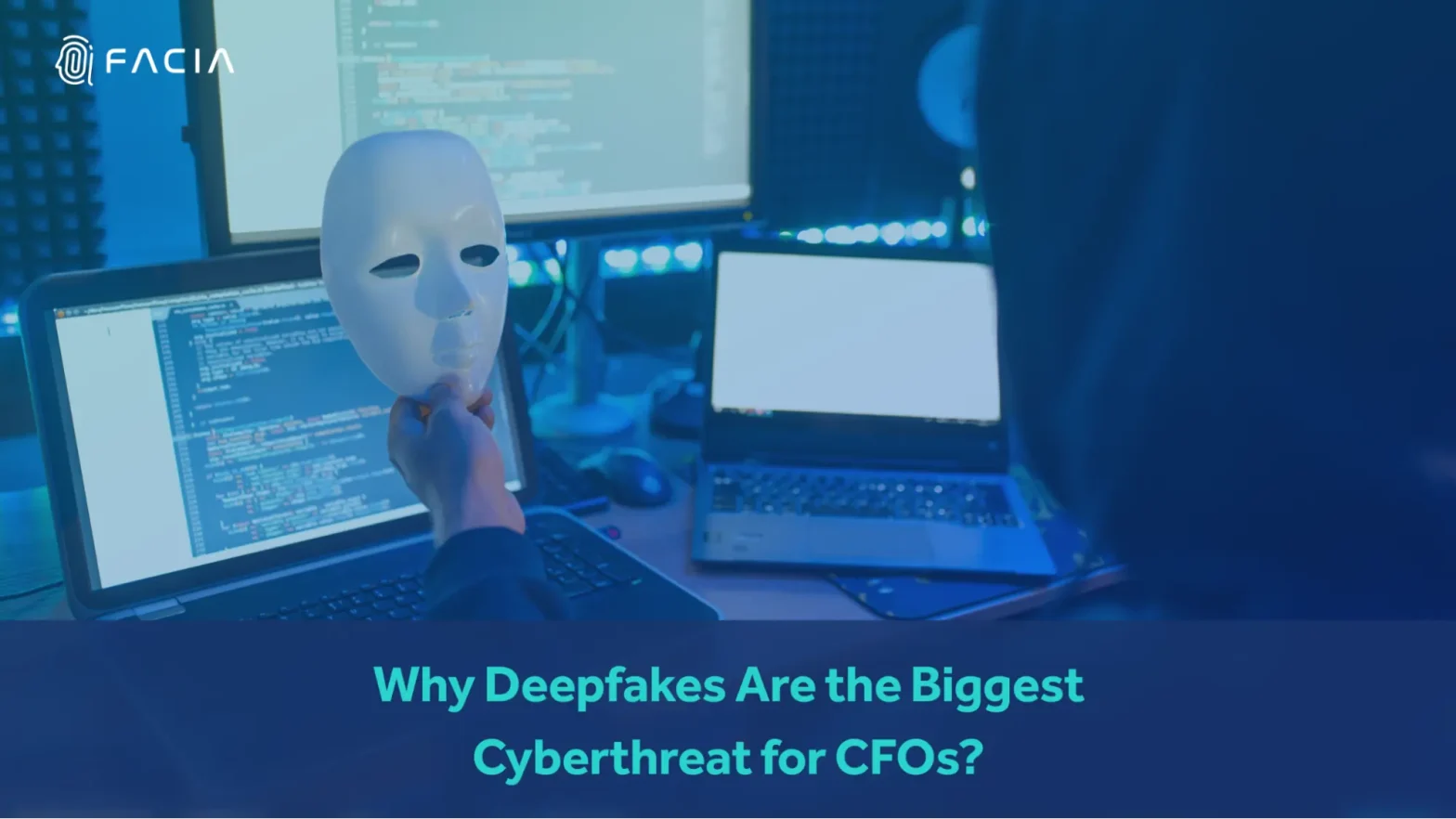 Deepfakes cyberthreat for CFOs
