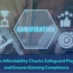 How Affordability Checks Safeguard Players and Ensure iGaming Compliance