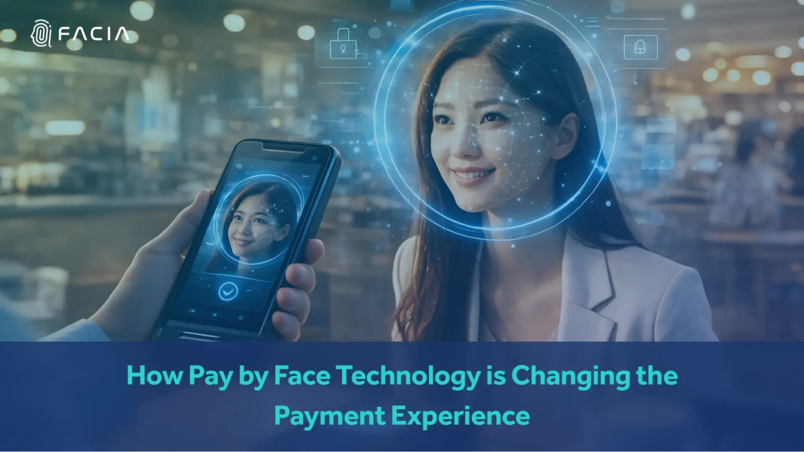 How Pay by Face Technology is changing