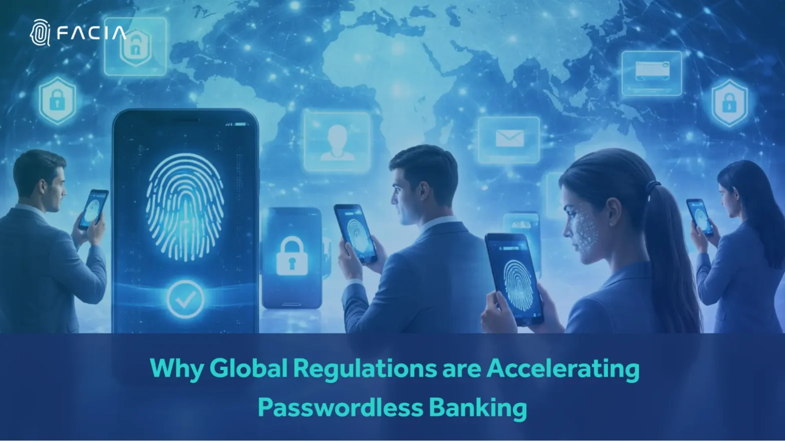 Why Global Regulations Are Accelerating Passwordless Banking
