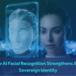 How AI Facial Recognition Strengthens Self-Sovereign Identity