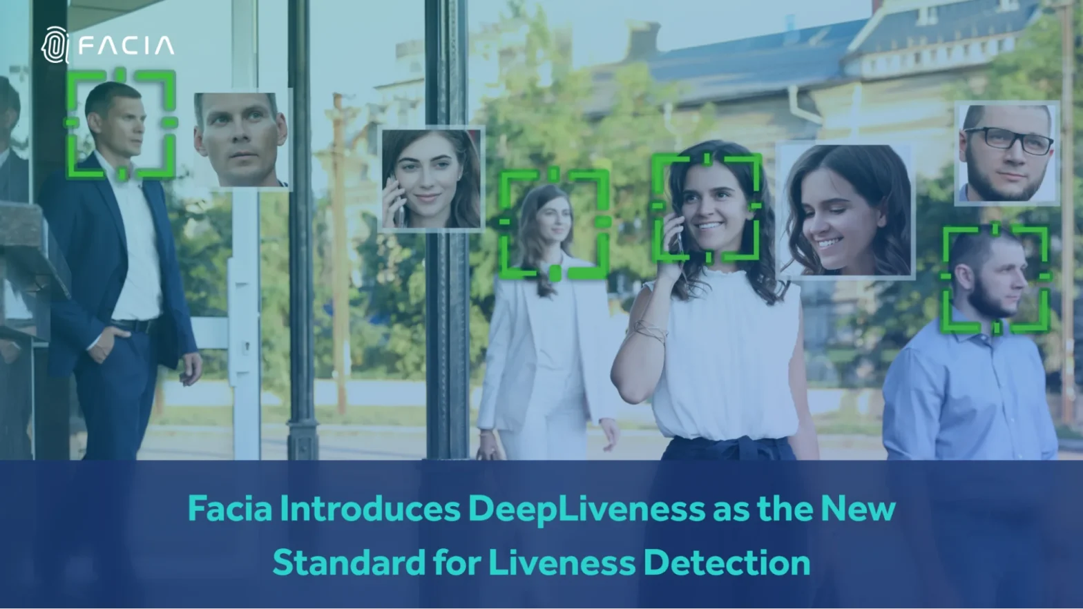 Facia introduces DeepLiveness, a new liveness detection standard.