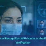 Facial Recognition With Masks in Identity Verification