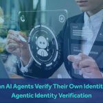 Can AI Agents Verify Their Own Identity? Agentic Identity Verification