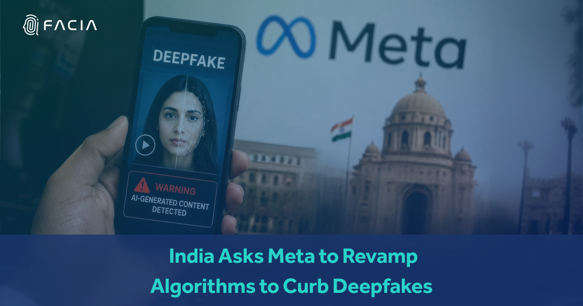India Asks Meta to Revamp Algorithms to curb deepfakes.