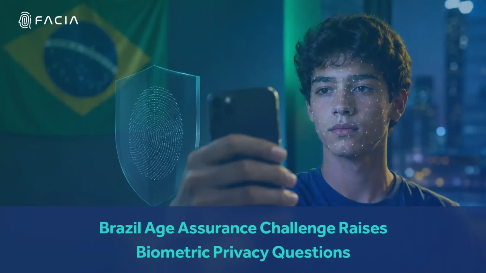 Brazil Age Assurance challenge rising biometric privacy questions