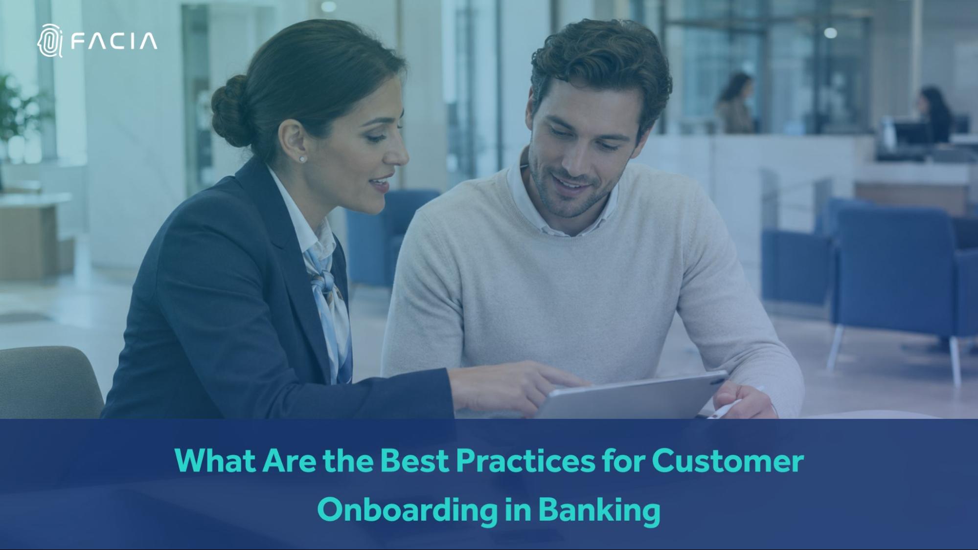 What Are the Best Practices for Customer Onboarding in Banking
