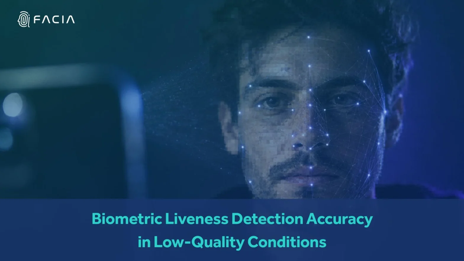 Biometric liveness detection accuracy in low-quality conditions