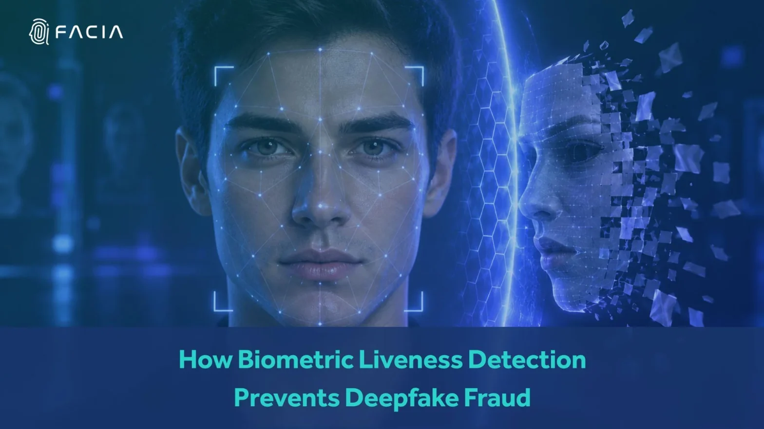 How biometric liveness detection prevents deepfake fraud