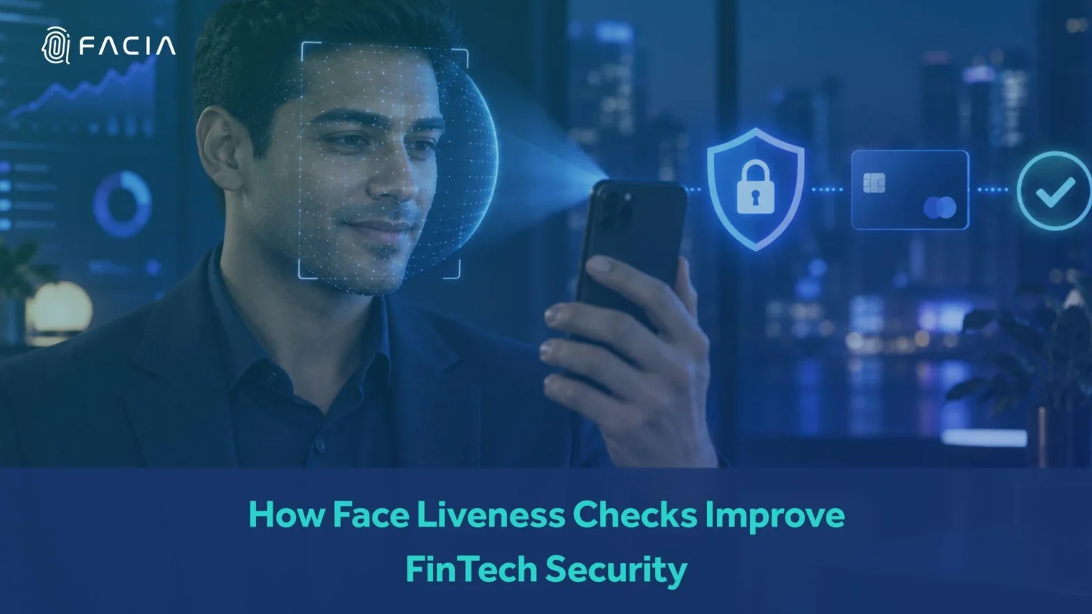 How face liveness checks improve fintech security