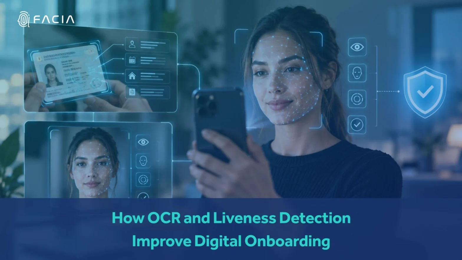 How OCR and Liveness Detection are improving digital onboarding